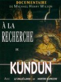 Another movie A la recherche de Kundun avec Martin Scorsese of the director Michael Henry Wilson.