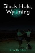 Another movie Black Hole, Wyoming of the director Kevin Cramer.
