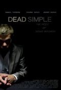 Another movie Dead Simple of the director Steve Schmidt.
