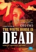 Another movie The White Horse Is Dead of the director Pete Red Sky.