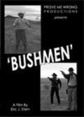 Another movie Bushmen of the director Eric J. Stein.