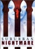 Another movie Suburban Nightmare of the director Nathan Hill.