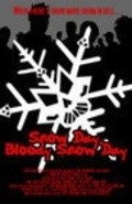 Another movie Snow Day, Bloody Snow Day of the director Jessica Baxter.
