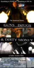 Another movie Guns, Drugs and Dirty Money of the director John Anton.