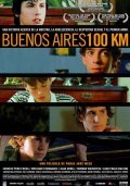 Another movie Buenos Aires 100 kilometros of the director Pablo Jose Meza.