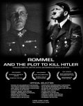 Another movie Rommel and the Plot Against Hitler of the director Nikolas Natto.