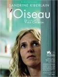Another movie L'Oiseau of the director Yves Caumon.