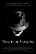 Another movie Death of Seasons of the director Chens Uayt.
