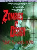 Another movie Zombies by Design of the director Dave Wascavage.