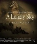 Another movie A Lonely Sky of the director Nick Ryan.