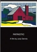 Another movie Patriotic of the director Judy Dennis.