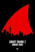 Another movie Ghost Shark 2: Urban Jaws of the director Jon Robert Hall.