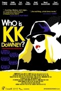 Another movie Who Is KK Downey? of the director Darren Kertis.