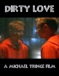 Another movie Dirty Love of the director Michael Tringe.