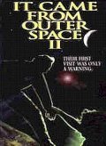 Another movie It Came from Outer Space II of the director Roger Duchowny.