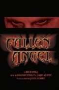 Another movie Fallen Angel: A Rock Opera of the director Justin Murphy.