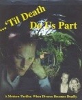 Another movie 'Til Death Do Us Part of the director Scott Gordon.