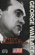 Another movie George Wallace: Settin' the Woods on Fire of the director Daniel McCabe.