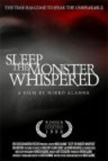 Another movie Sleep, the Monster Whispered of the director Mikko Alanne.