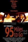 Another movie 95 Miles to Go of the director Tom Caltabiano.