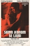 Another movie Samo jednom se ljubi of the director Rajko Grlic.