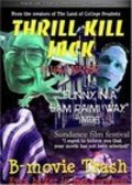 Another movie Thrill Kill Jack in Hale Manor of the director Mike Aransky.