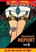 Another movie Hausfrauen-Report 6: Warum gehen Frauen fremd? of the director August Rieger.