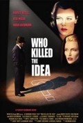 Another movie Who Killed the Idea? of the director Hermann Vaske.