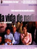 Another movie La Vida de nadie of the director Eduard Cortes.