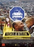 Another movie Tesko je biti fin of the director Srdjan Vuletic.
