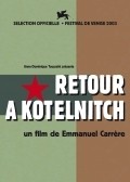 Another movie Retour a Kotelnitch of the director Emmanuel Carrere.