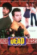 Another movie Drop Dead Roses of the director Jessica Hudson.