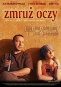 Another movie Zmruz oczy of the director Andrzej Jakimowski.