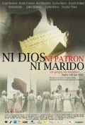 Another movie Ni dios, ni patron, ni marido of the director Laura Mana.