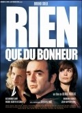 Another movie Rien que du bonheur of the director Denis Parent.