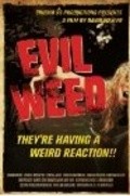 Another movie Evil Weed of the director David Wechsler.