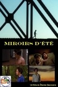 Another movie Miroirs d'ete of the director Eten Deroze.