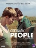 Another movie Ordinary People of the director Vladimir Perisic.