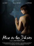 Another movie Alice, ou les desirs of the director Jan-Mishel Yulen.