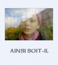 Another movie Ainsi soit-il of the director Izabel Ajid.