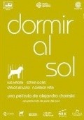 Another movie Dormir al sol of the director Alejandro Chomski.