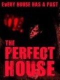 Another movie The Perfect House of the director Kris Halbert.