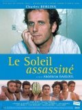 Another movie Le soleil assassine of the director Abdelkrim Bahloul.