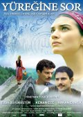 Another movie Yuregine sor of the director Yusuf Kurcenli.