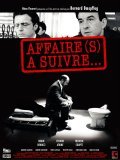 Another movie Affaire(s) a suivre... of the director Bernard Boespflug.