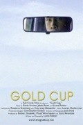 Another movie The Gold Cup of the director Lucas Reiner.
