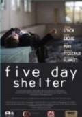Another movie Five Day Shelter of the director Jerry Leonard.