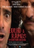Another movie Lucho y Ramos of the director Leonardo Fabio Calderon.