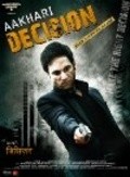 Another movie Aakhari Decision of the director Deepak Kumar Bandhu.