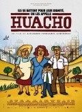 Another movie Huacho of the director Alehandro Fernandez Almendras.